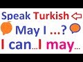 Daily Dialogs in Turkish - Can - May - Can't - Turkish Speaking Dialogs