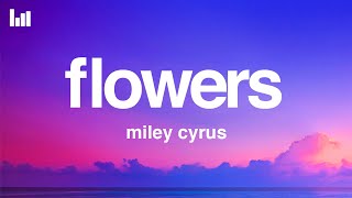 Miley Cyrus - Flowers (Lyrics) chords