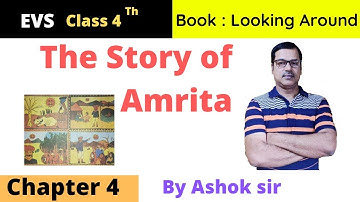 THE STORY  OF AMRITA || CHAPTER- 4 || CLASS -4 EVS || NCERT  || FULL EXPLANATION
