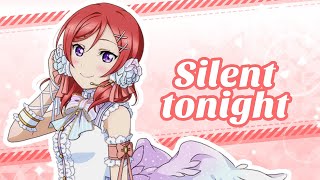 Silent tonight - Maki Nishikino - Love Live!