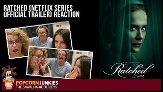 RATCHED (Netflix Series OFFICIAL TRAILER) The Popcorn Junkies \& Boxset Bingers FAMILY REACTION