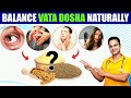 Balance your vata dosha in ayurveda  how to balance vata dosha naturally  vata dosha routine