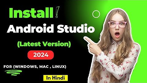 How to Install and Set Up Android Studio in Windows (Latest Version) | Android Development Tutorial