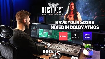 Get you score mixed in DOLBY ATMOS with NOISY POST | For your film & your Spatial Audio Music Album