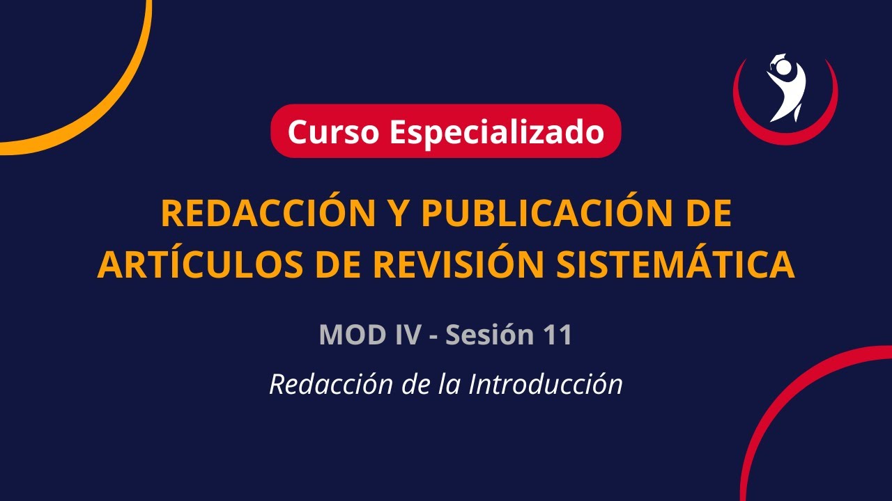 Sesión 11: Redacción de la Introducción — Transcript