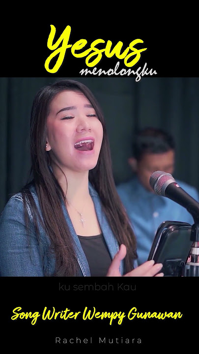 Yesus menolongku Rachel Mutiara