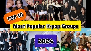 Top 10 Most Popular K-pop group in the world of 2024 😱🥰💜
