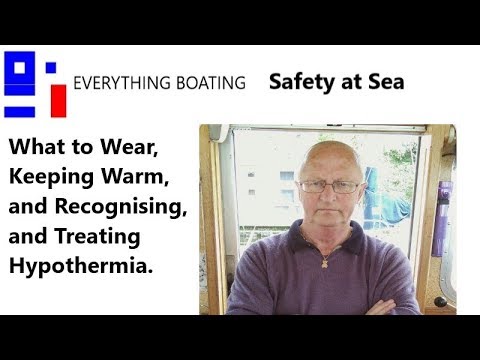 Safety at Sea - What to Wear, and Recognising, and Treating Hypothermia