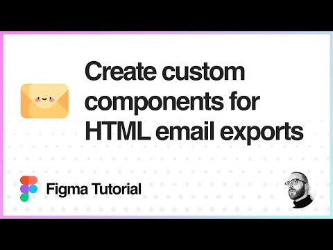 Figma Tutorial: Create custom components for HTML email exports