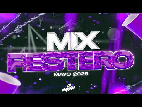 MIX FIESTERO 🎉 LO MAS NUEVO│MAYO 2025 🔥 - DJ MAXI RN