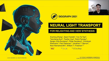 Talk: Neural Light Transport for Relighting and View Synthesis (TOG 2021)