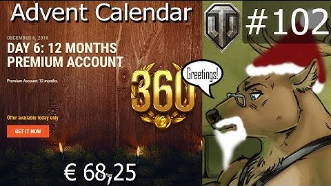 LP! WoT 102 - Advent Calendar Day 6 - 1 year of premium