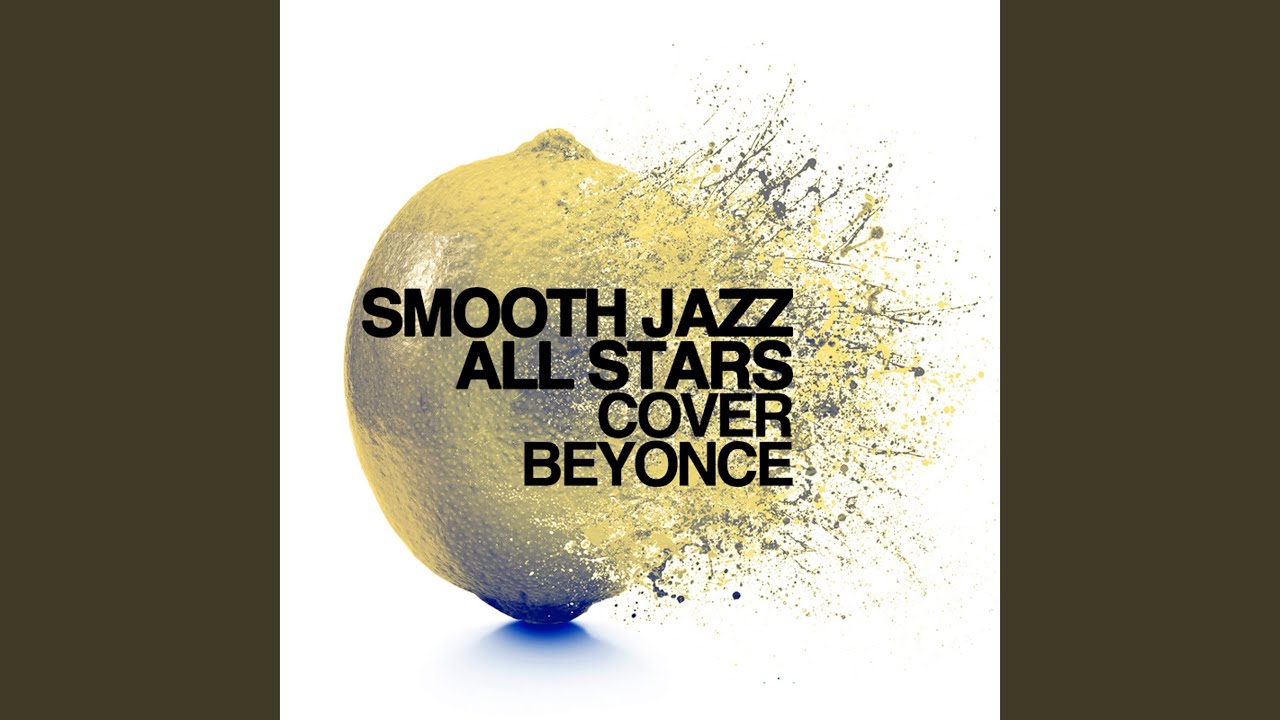 Smooth Jazz All Stars Beyonce Mp3