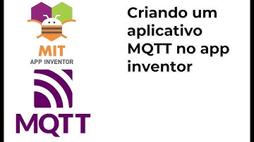 Aplicativo Android feito no App Inventor para publicar e ler mensagens MQTT