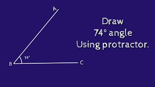How to draw 74 degree angle using protractor. shsirclasses. Profile