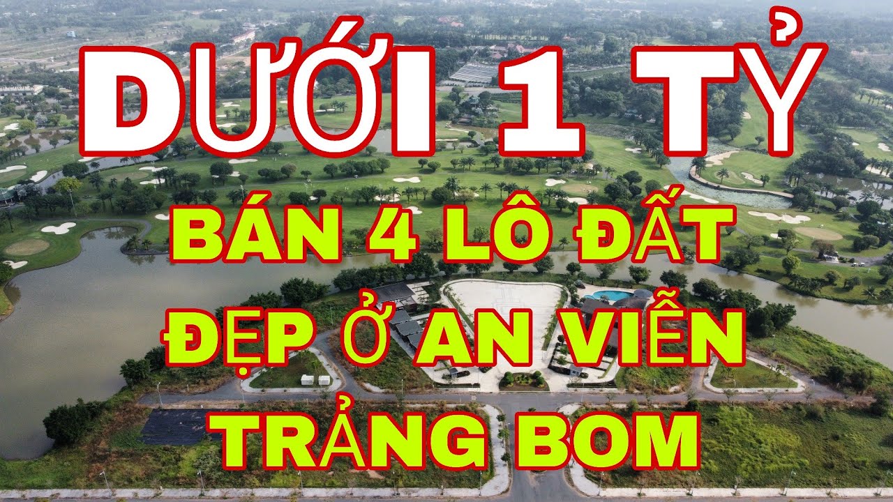 BÁN 4 LÔ ĐẤT ĐẸP, GIÁ, VỊ TRÍ TỐT Ở AN VIỄN, TRẢNG BOM #bandatanvien 