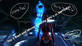 Top 5: Best and Worse NPC dancers in SWTOR!