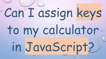 Can I assign keys to my calculator in JavaScript?