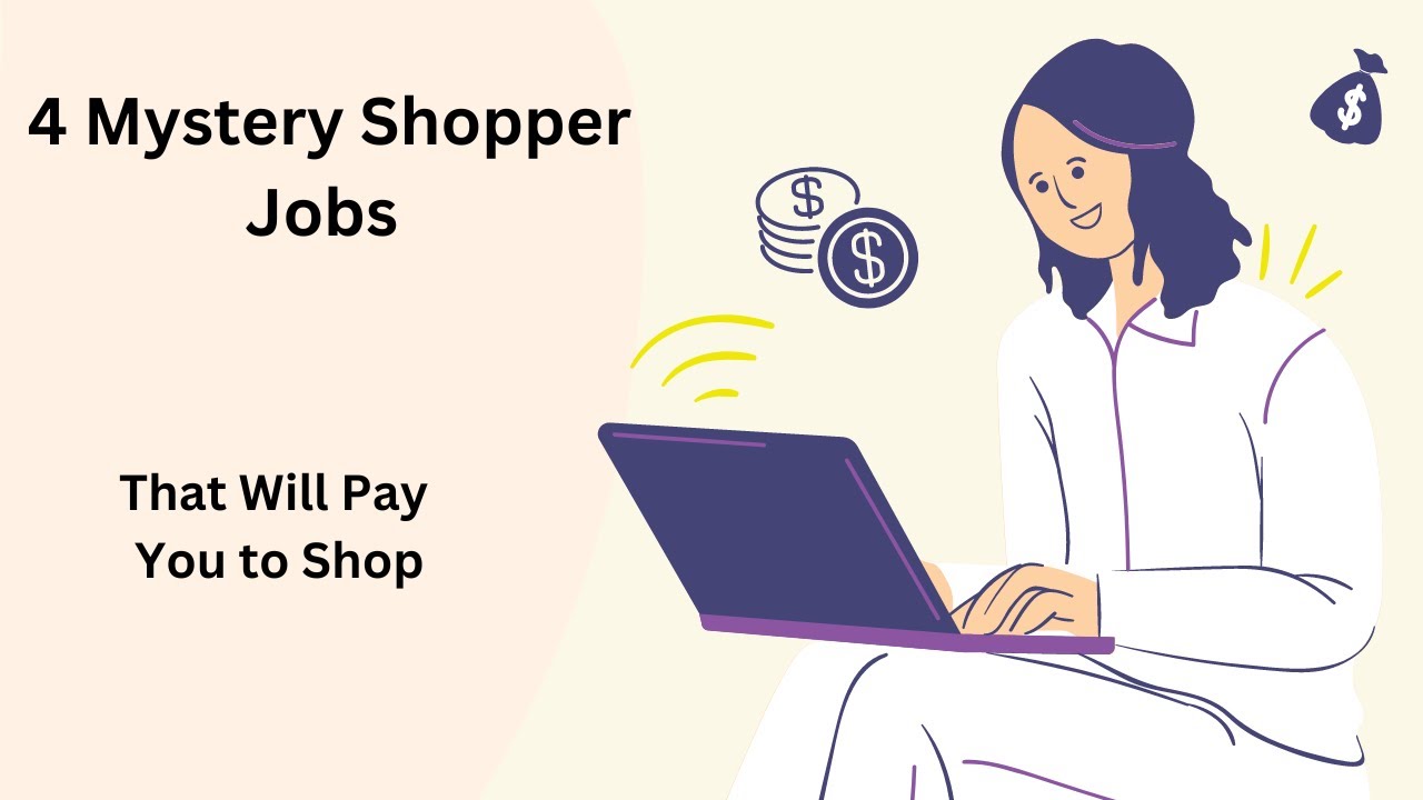 4 Mystery Shopper Jobs That Will Pay You to Shop YouTube