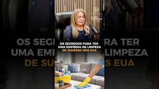OS SEGREDOS PARA TER UMA EMPRESA DE LIMPEZA DE SUCESSO NOS EUA