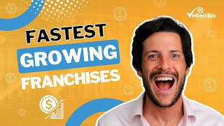 Unveiling the 50 Fastest Growing FRANCHISE BUSINESSES 🚀