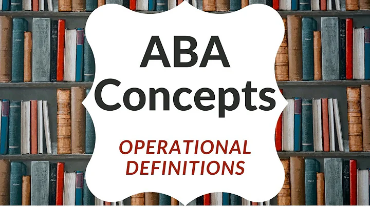 Operational Definitions in Applied Behavior Analysis (ABA)