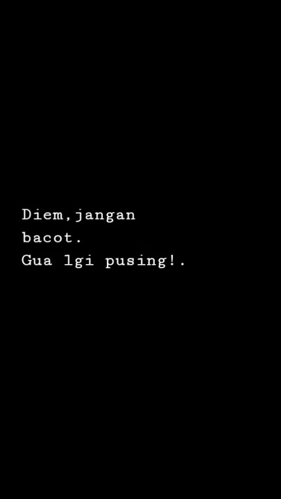 Snap wa lagi pusing jangan ngebacot