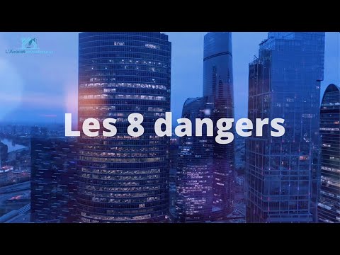 Les 8 dangers