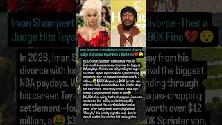 Iman Shumpert Loses Millions in Divorce -Then a Judge Hits Teyana Taylor With a $90K Fine.