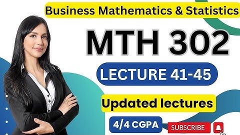 MTH302 Short Lecture 41-45 | Highlighted handout |Business maths & statistics |Finalterm preparation