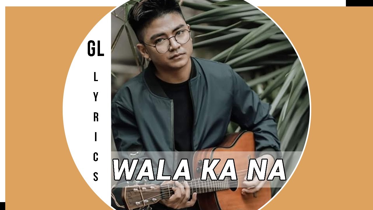 michael dutchi libranda wala ka na lyrics video youtube michael dutchi libranda wala ka na lyrics video youtube