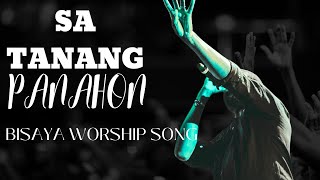 SA TANANG PANAHON | Powerful Bisaya Christian Song Inspired by Philippians 4:12-13