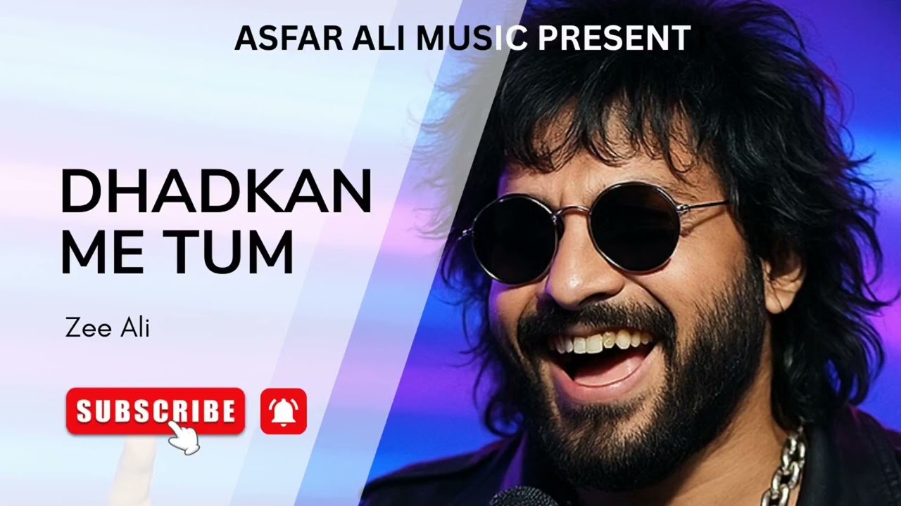 Dhadkan Me Tum / Zee Ali / Asfar Ali / Asfar Ali Music Studio