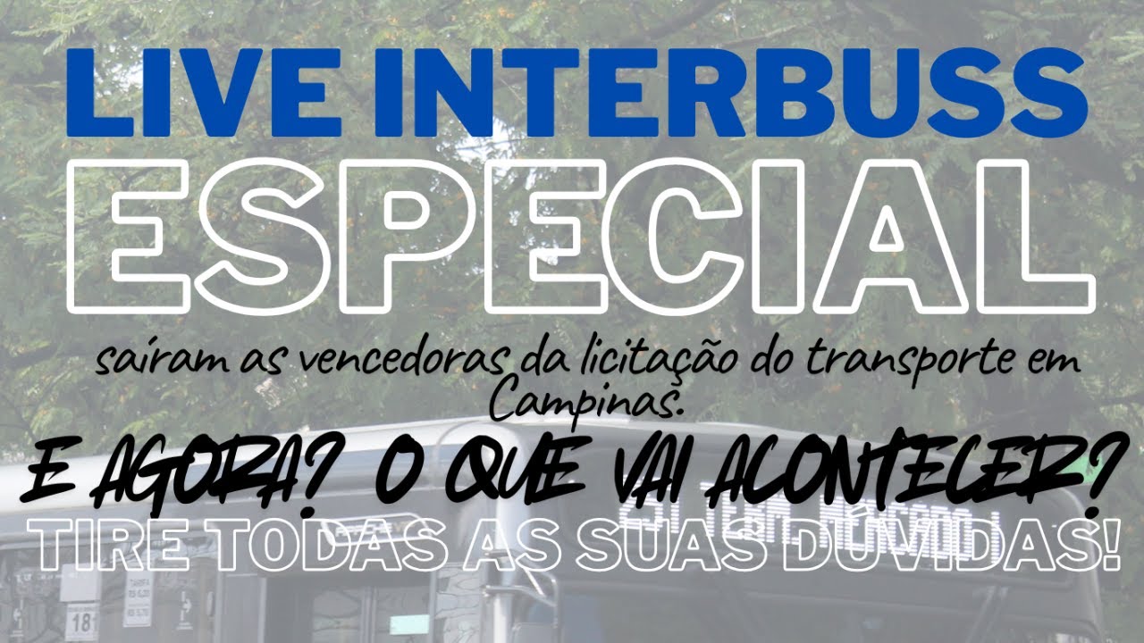 Live InterBuss ESPECIAL 2 | Tudo sobre o novo transporte de Campinas