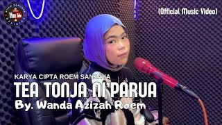 TEA TONJA NIPA'RUA [Karya cipta Roem sanjaya] By:Wanda azizah Roem [official musik video]
