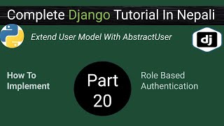 How Extend User Model With AbstractUser? | Role based authentication in Django Appplication