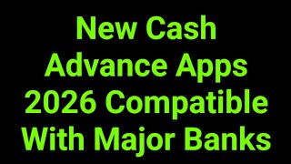 New Cash Advance Apps 2026 Compatible With Major Banks