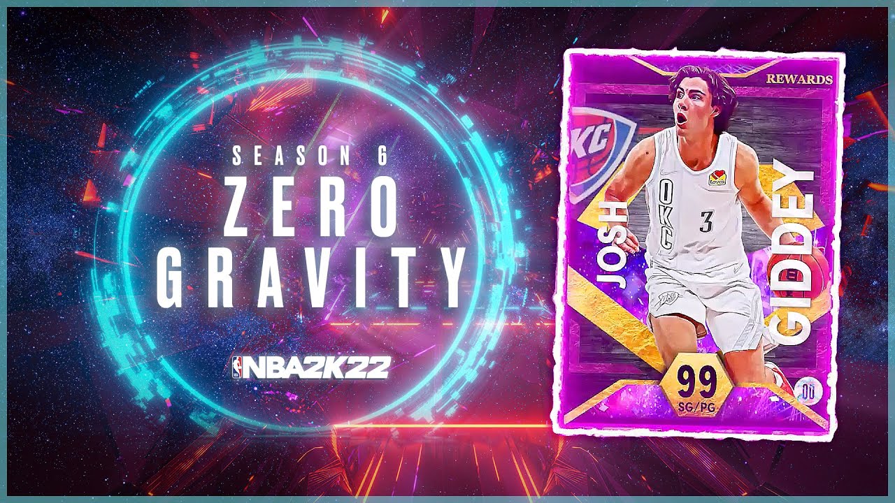 NBA 2k22 MyTEAM SEASON 6: ZERO GRAVITY! LEVEL 40 DARK MATTER JOSH GIDDEY + INVINCIBLE CARDS ARE BACK