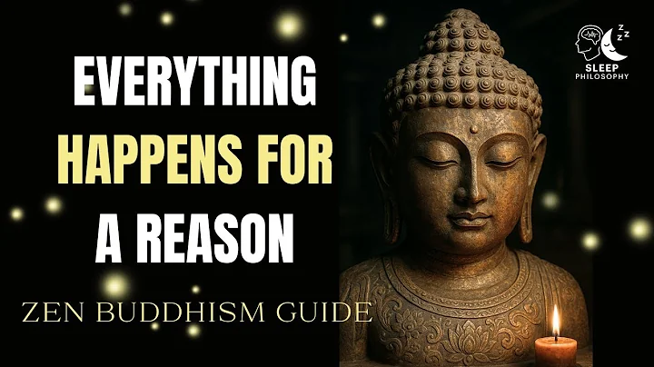Everything Happens For A Reason: Essential Buddhist Teachings for Inner Peace | Zen Buddhism Guide