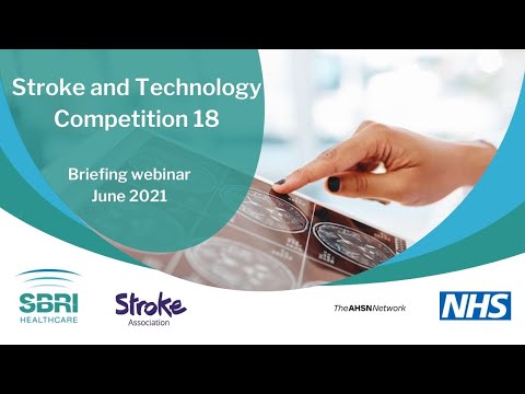 SBRI Competition 18 Stroke And Technology Briefing Webinar Recording June 2021