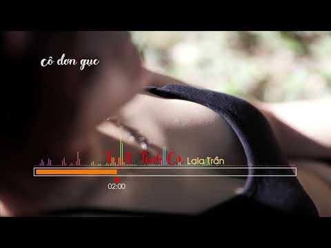 Video Tuyệt Tình Ca | Lala Trần [Lyric Video] - youtube