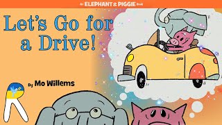 🚗Let's Go for a Drive! - An Elephant and Piggie Book - Animated Read Aloud Book for Kids