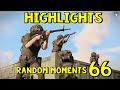 Highlights: Random Moments #66