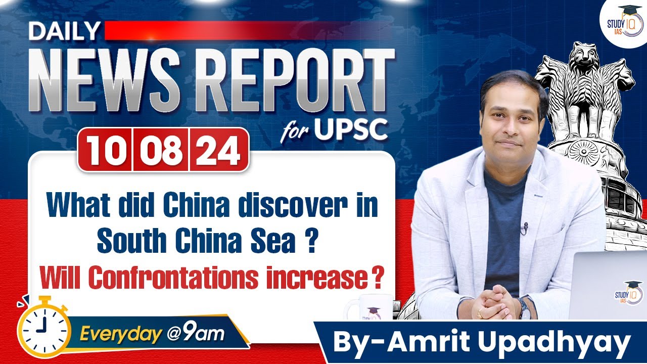 UPSC CSE IAS Daily News Report: 10 August | Daily Current Affairs with ...