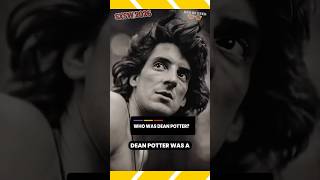 Who was Dean Potter? #TheDarkWizard