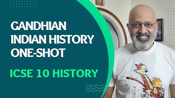 Gandhian Indian History One-Shot | ICSE 10 History & Civics | Sudhir Sir | Explanation in English