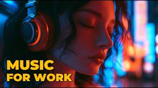 Deep Focus Music for Work | 3 Hour Chillstep Mix for Coding, ADHD & Study