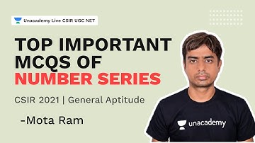 Top Important MCQs of Number Series| CSIR 2021| General Aptitude | Mota Ram| Unacademy Live CSIR UGC