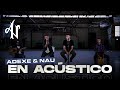 Adexe & Nau - Atrévete (Version acústica)