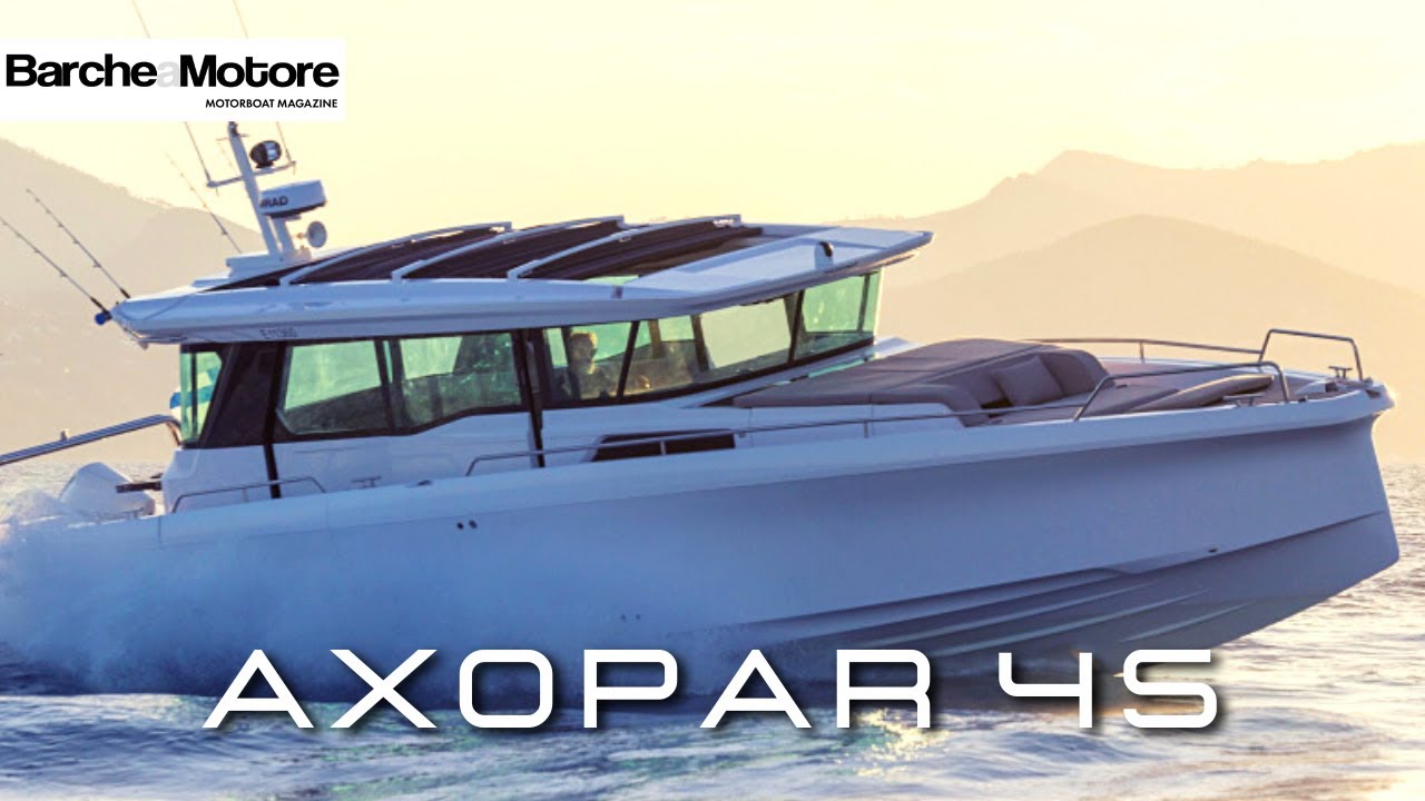 AXOPAR 45 Boat Tour al Salone nautico di Genova 2023. Barca innovativa e multifunzionale.